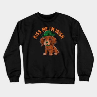 Kiss Me I'm Irish Crewneck Sweatshirt